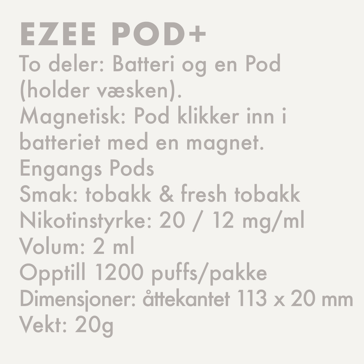 Ezee Pod+